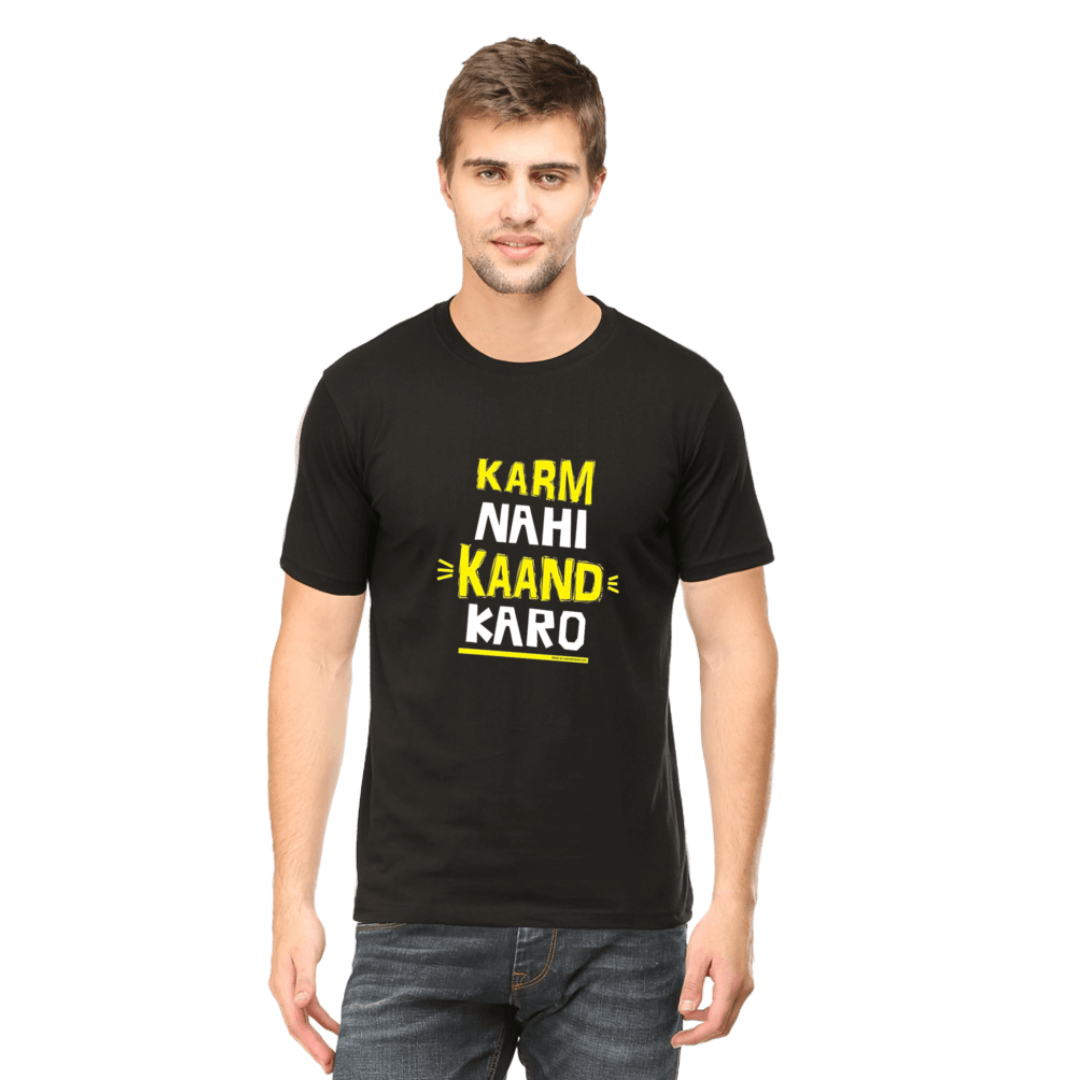 KARM NAHI KAAND KARO Unisex T- Shirt