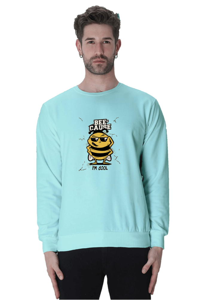 Bee-Cause I'm Cool Sweatshirt