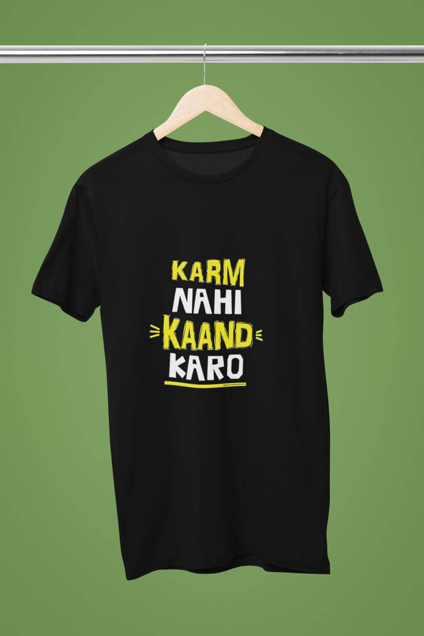 KARM NAHI KAAND KARO Unisex T- Shirt