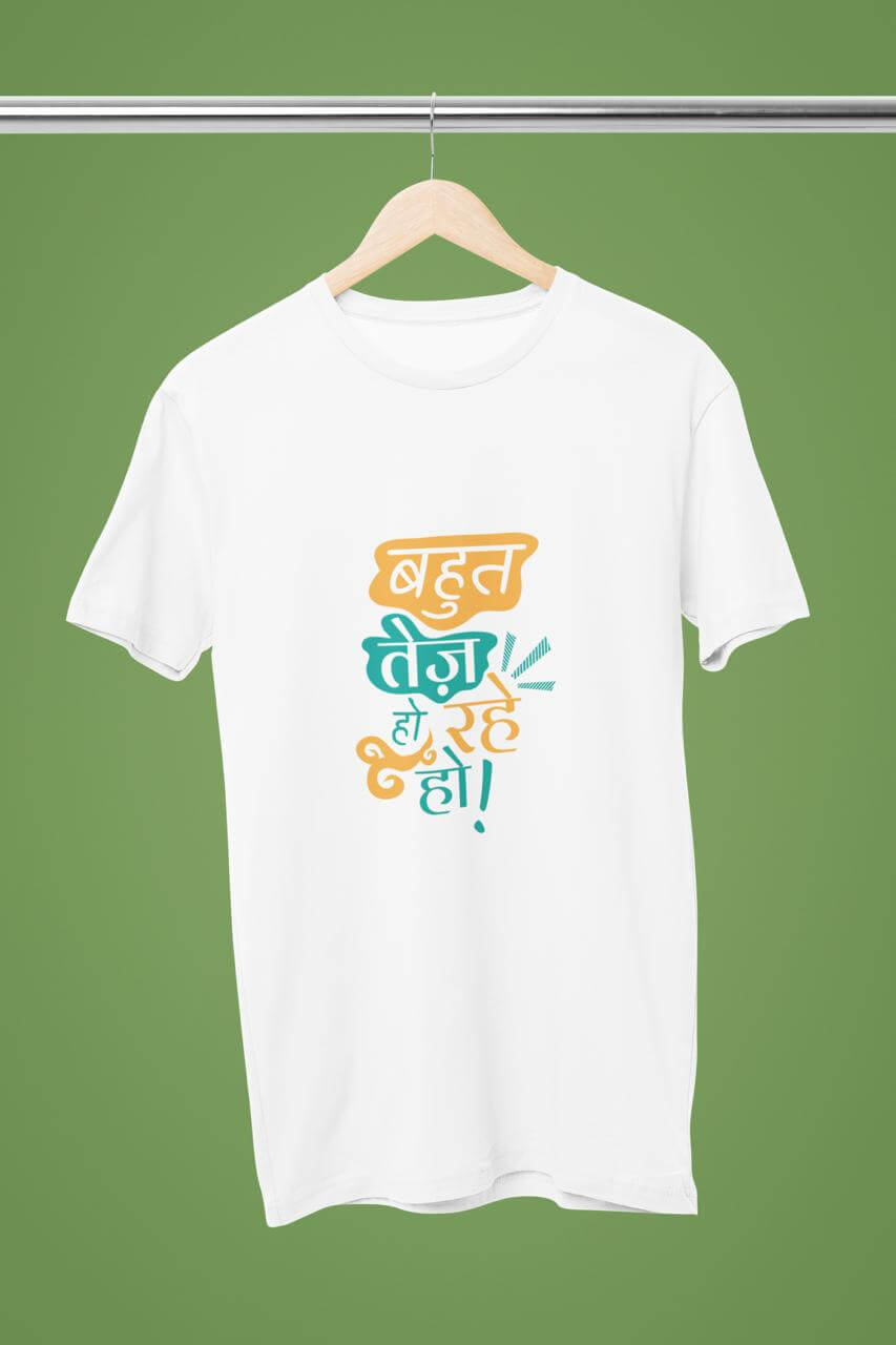 BAHUT TEJ HO RAHE HO Unisex T-shirt