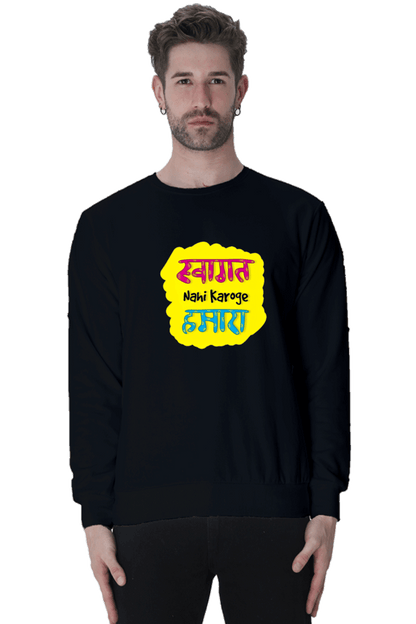 Swagat Nahi Karoge Hamara Sweatshirt