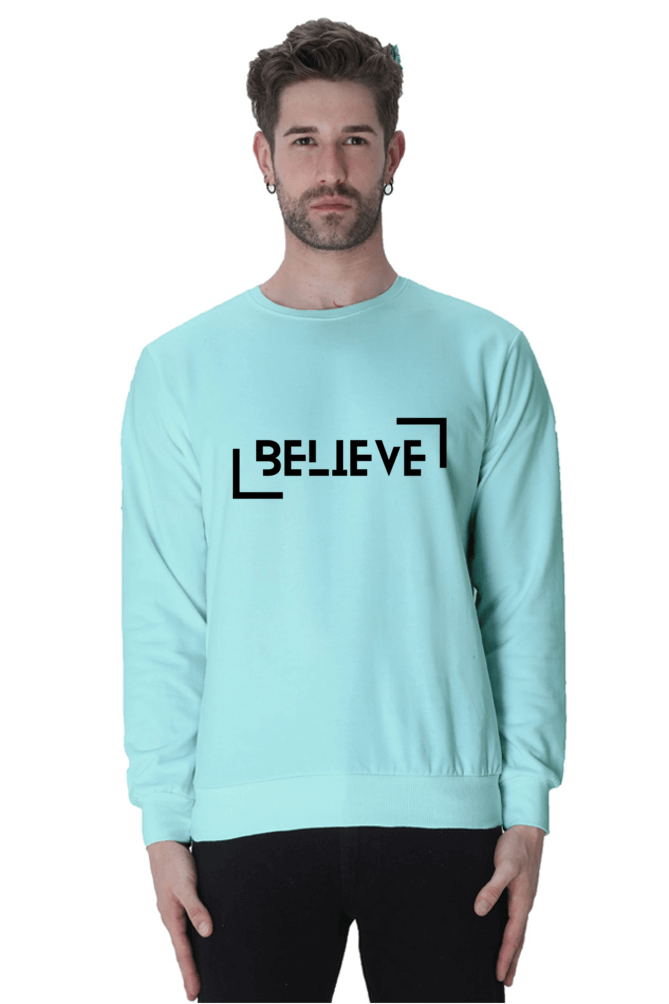 Believe Sweatshirts