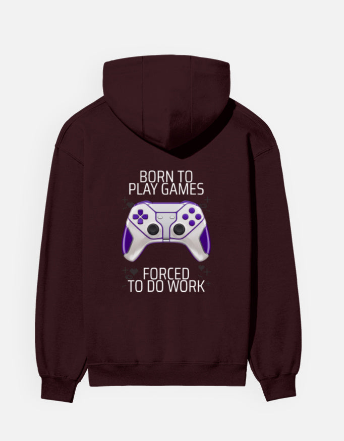 Born to Play Games hoodie in Maroon – 'BORN TO PLAY GAMES' and 'FORCED TO DO WORK' lettering with a white-and-violet gamepad back print, Bonzo Peter's