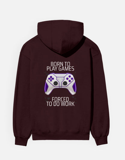 Born to Play Games hoodie in Maroon – 'BORN TO PLAY GAMES' and 'FORCED TO DO WORK' lettering with a white-and-violet gamepad back print, Bonzo Peter's