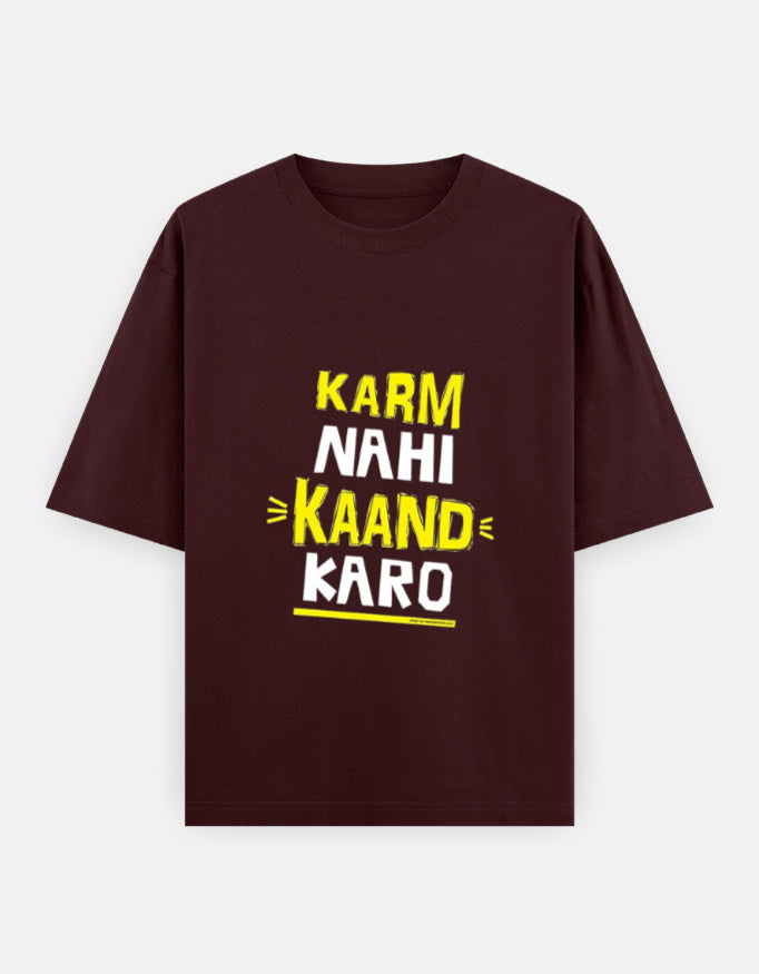 Karm Nahi Kaand Karo oversized T-shirt in Maroon – 'Karm Nahi Kaand Karo' front print, front view, Bonzo Peter's