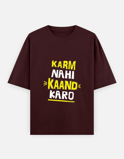 Karm Nahi Kaand Karo oversized T-shirt in Maroon – 'Karm Nahi Kaand Karo' front print, front view, Bonzo Peter's