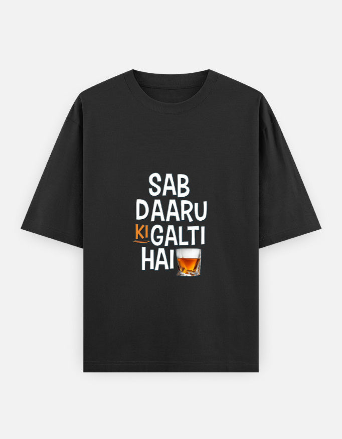 Sab Daaru Ki Galti Hai oversized T-shirt in Black – 'Sab Daaru Ki Galti Hai' front print, front view, Bonzo Peter's