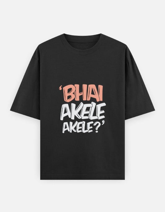 Bhai Akele Akele oversized T-shirt in Black – 'Bhai Akele Akele?' front print, front view, Bonzo Peter's