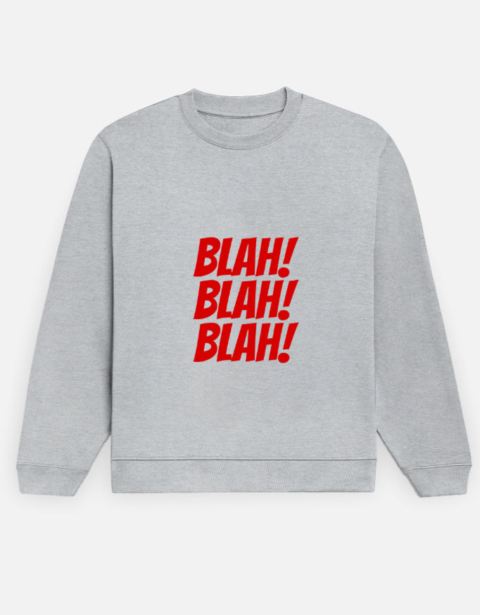 Blah Blah Blah sweatshirt in Grey Melange – bold red 'BLAH! BLAH! BLAH!' stacked lettering, front view, Bonzo Peter's