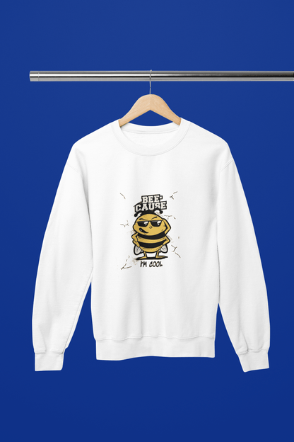 Bee-Cause I'm Cool Sweatshirt