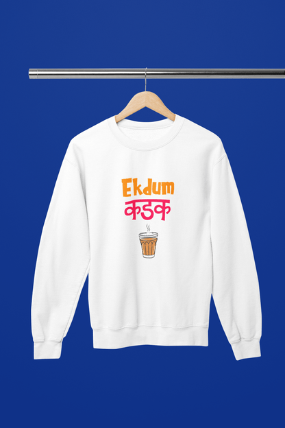 Ekdum Kadak Sweatshirt