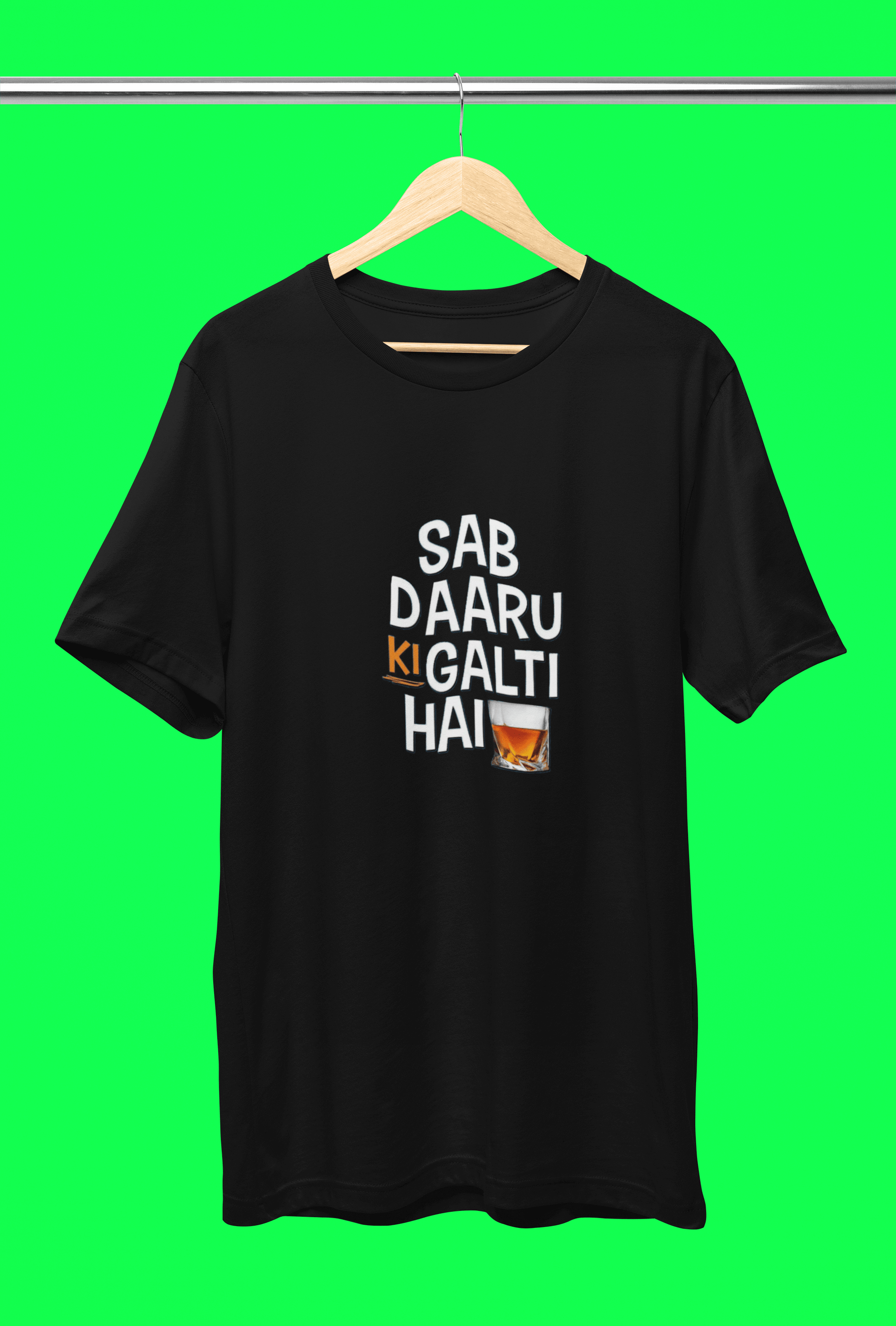 SAB DAARU KI GALTI HAI  Unisex Tshirt