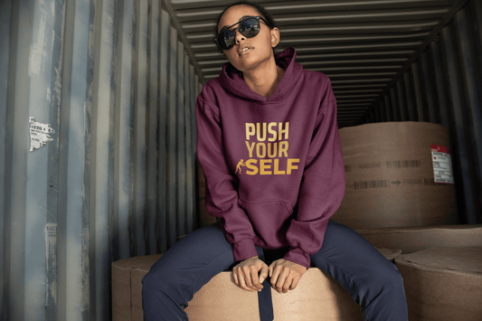 Push Yourself Unisex Hooded Sweatshirt