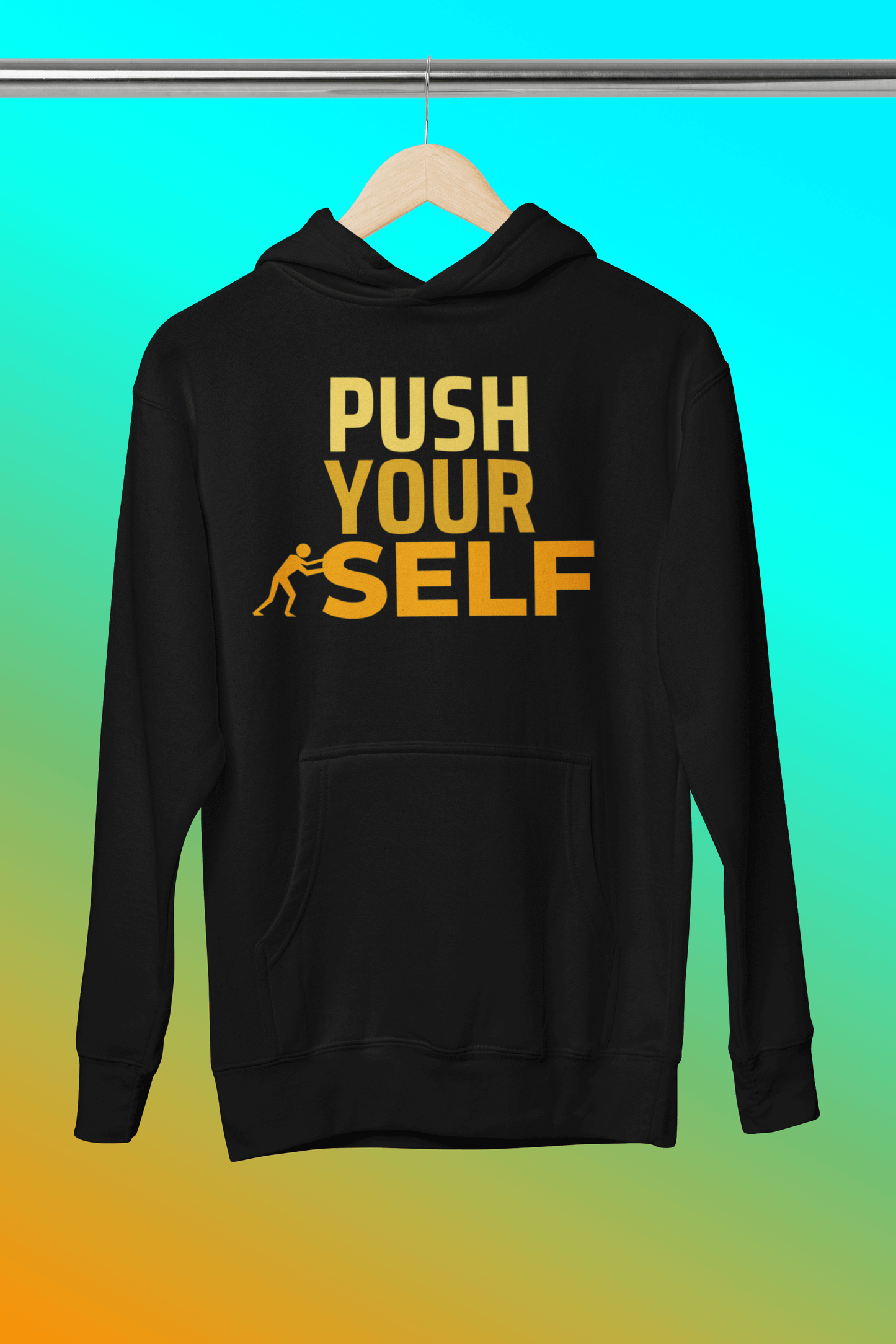 Push Yourself Unisex Hooded Sweatshirt