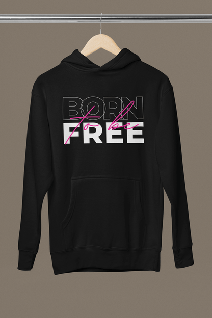 Born to be Free Hooded Sweatshirts
